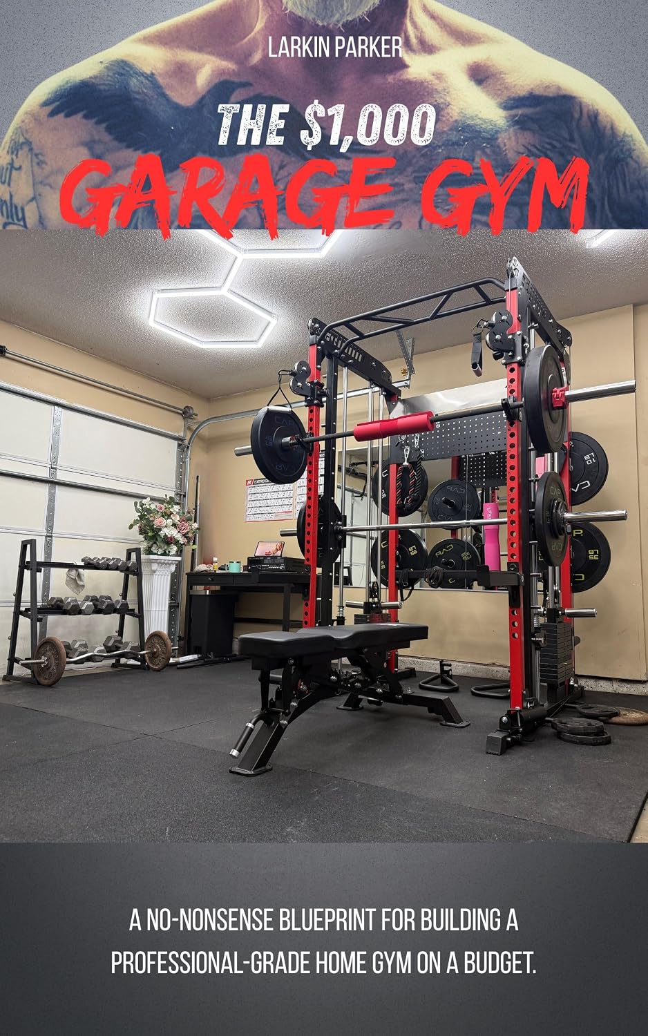 The Check price Garage Gym: A No-Nonsense Blueprint (B0GX2TG52R)