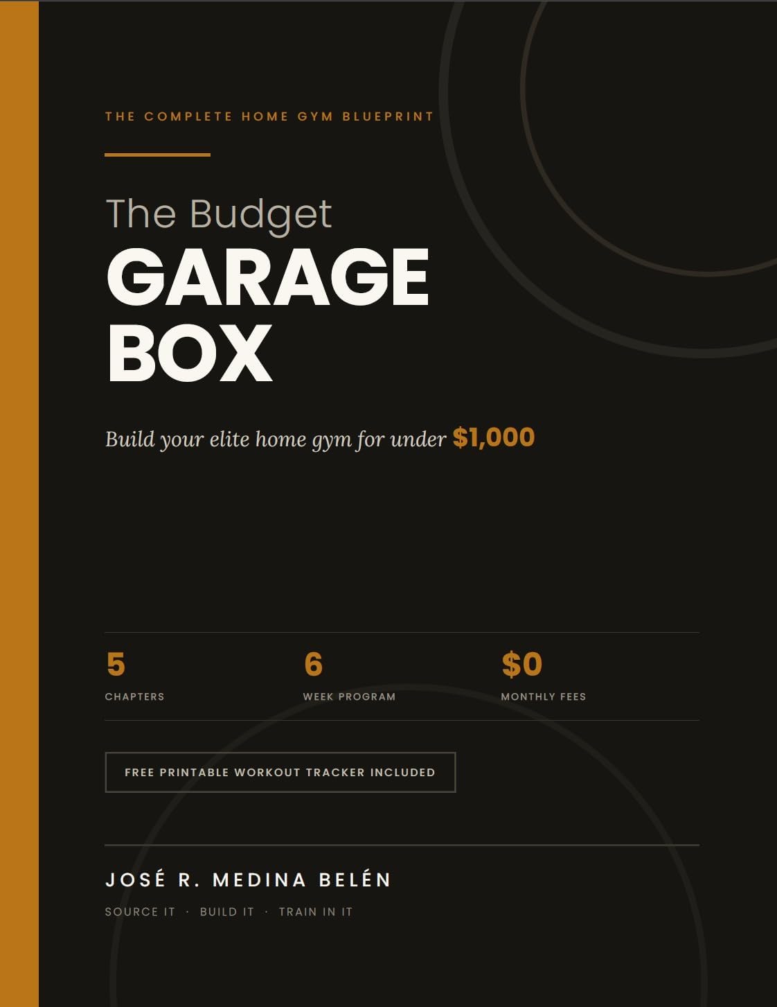 The Budget Garage Box: Build Your Elite Home Gym (B0HBLN1J27)